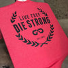 "DIE STRONG" Signature Series TriBlend Tee (Red)